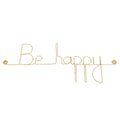 Simple wire message "Be happy" - to be pinned - Wall jewelry