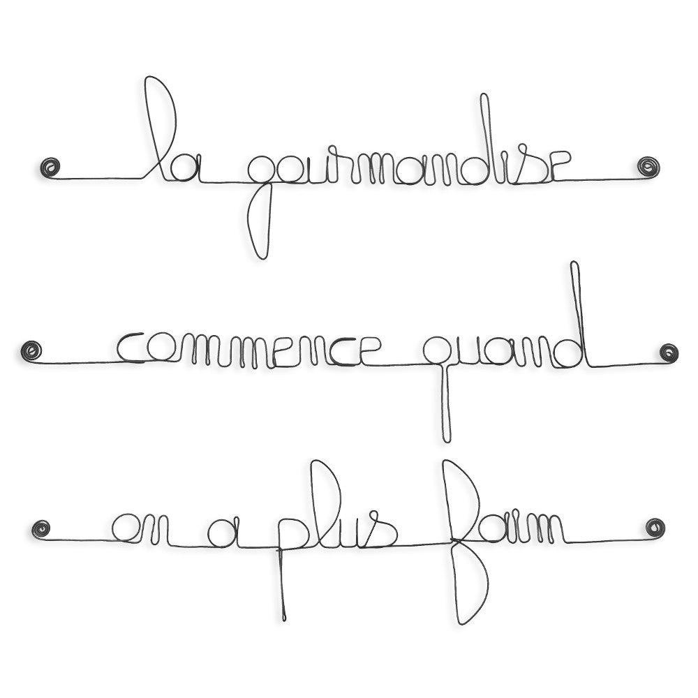 Citation en fil de fer " La gourmandise commence quand on a plus faim " - a punaiser - Bijoux de mur
