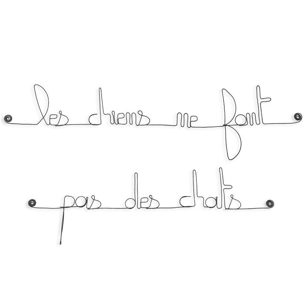 Citation en fil de fer " Les chiens ne font pas des chats " - à punaiser - Bijoux de mur