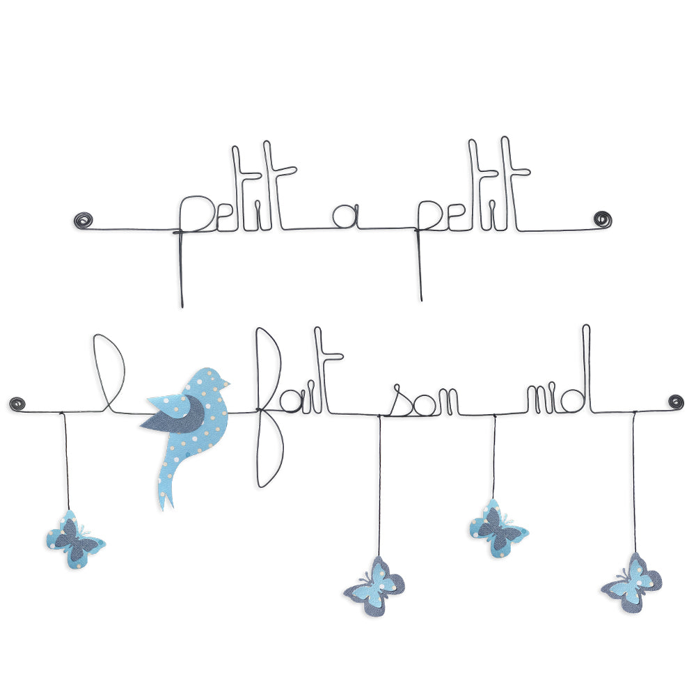 Citation colorée en fil de fer - Oiseau - Bleu : Petit à petit l'oiseau fait son nid - Bijoux de mur