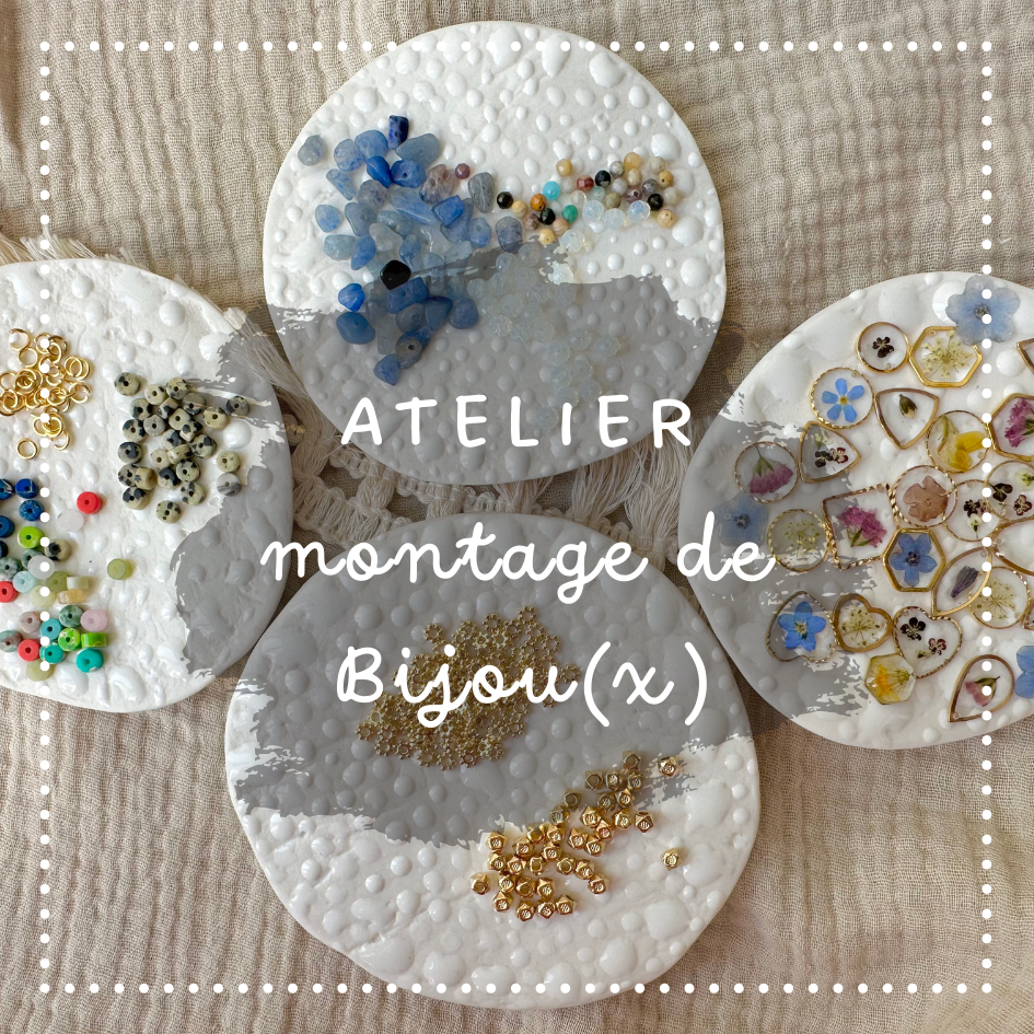 Atelier montage de Bijou(x)