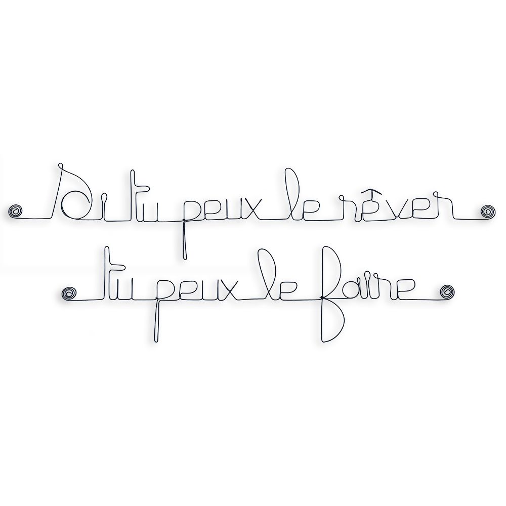 Citation en fil de fer " Si tu peux le rêver, tu peux le faire " - à punaiser - Bijoux de mur