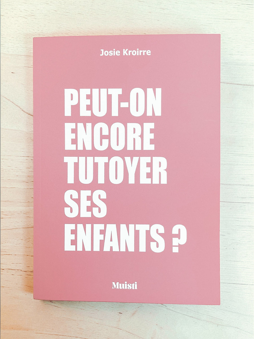 Carnet 5 - Peut-on encore tutoyer ses enfants - face