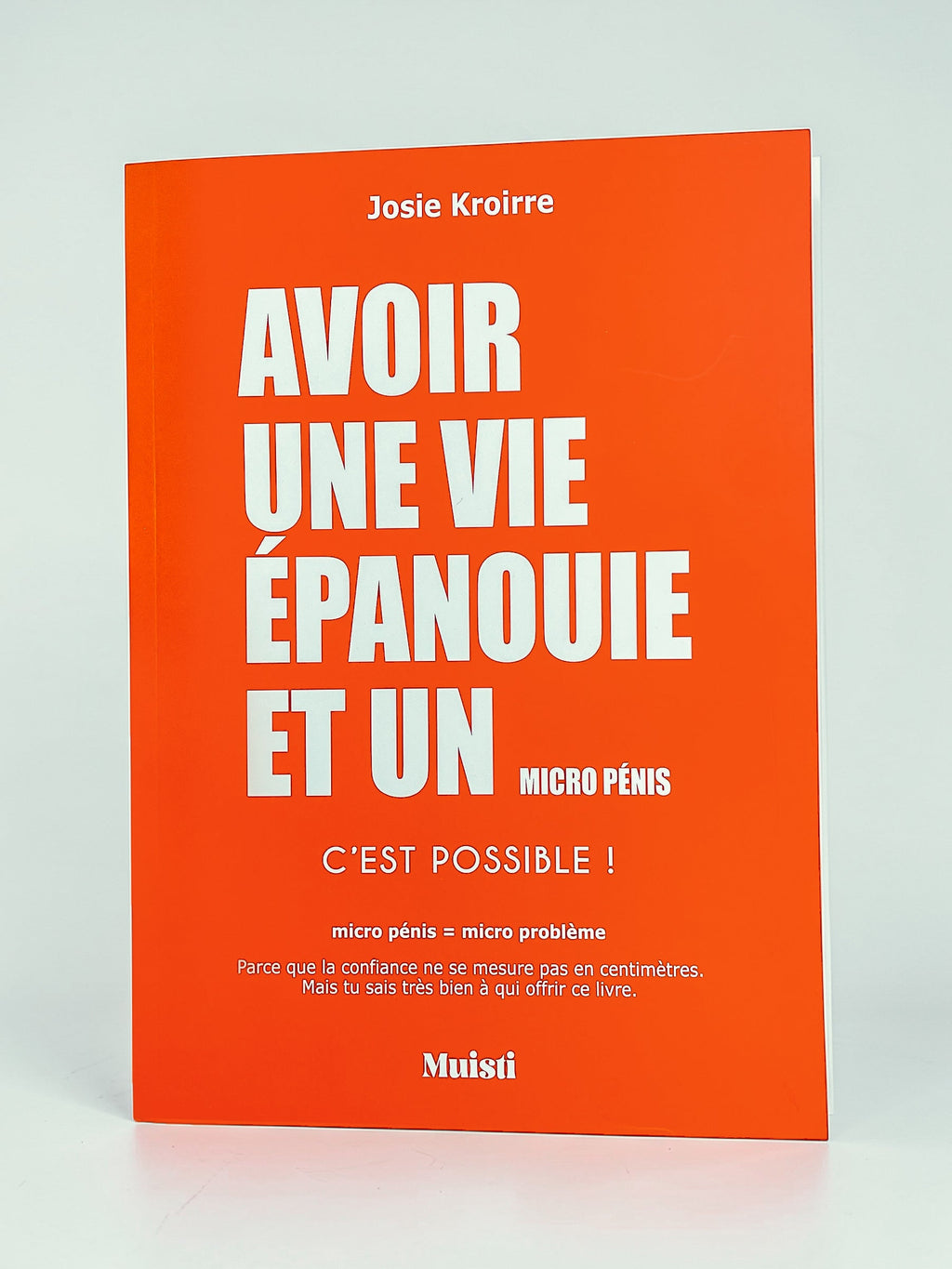 Carnet A5 - Avoir une vie épanouie et un micro pénis - face