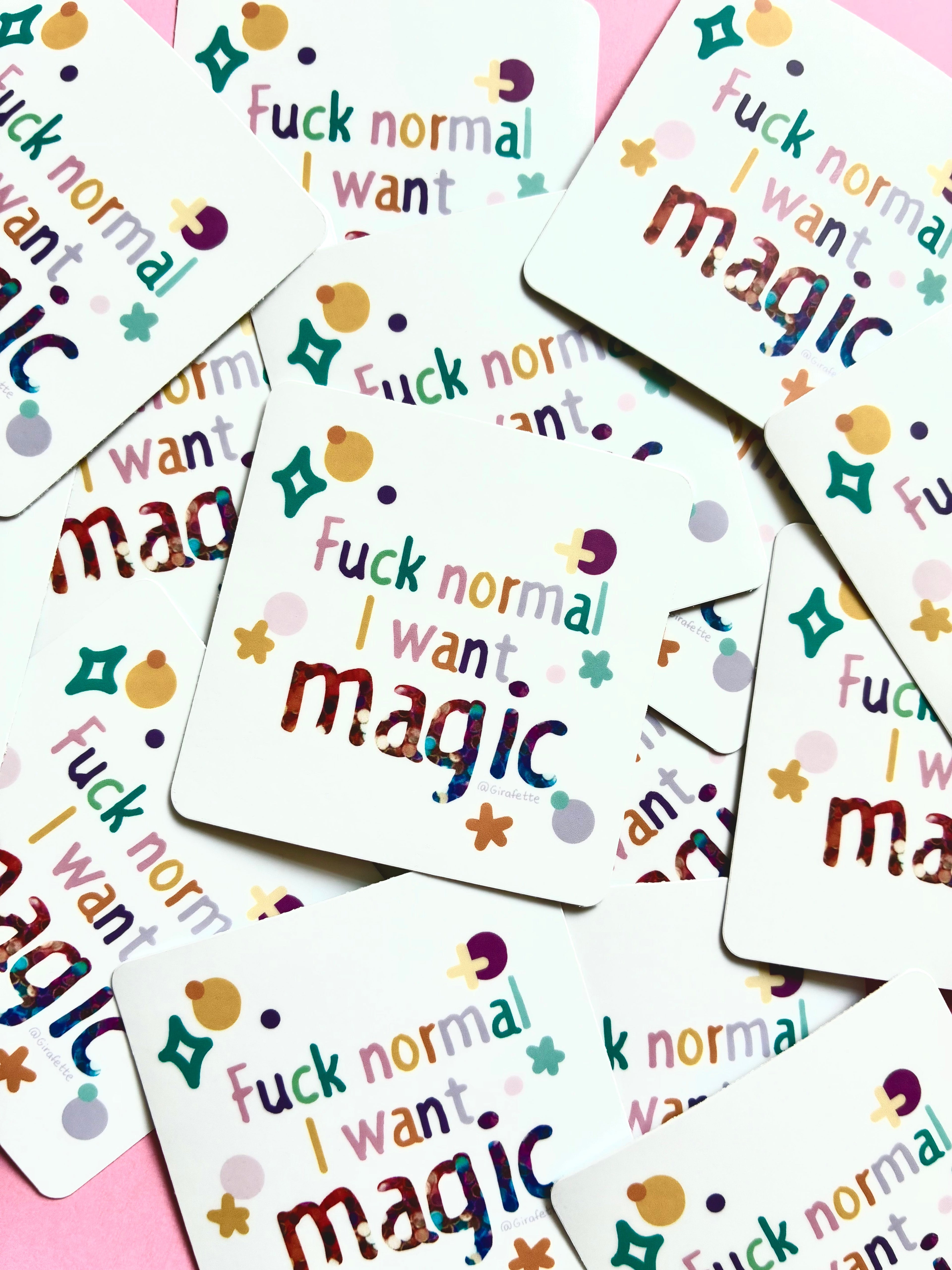 Sticker « Fuck normal I want magic »