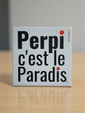 MAGNET "PERPI IS PARADISE"