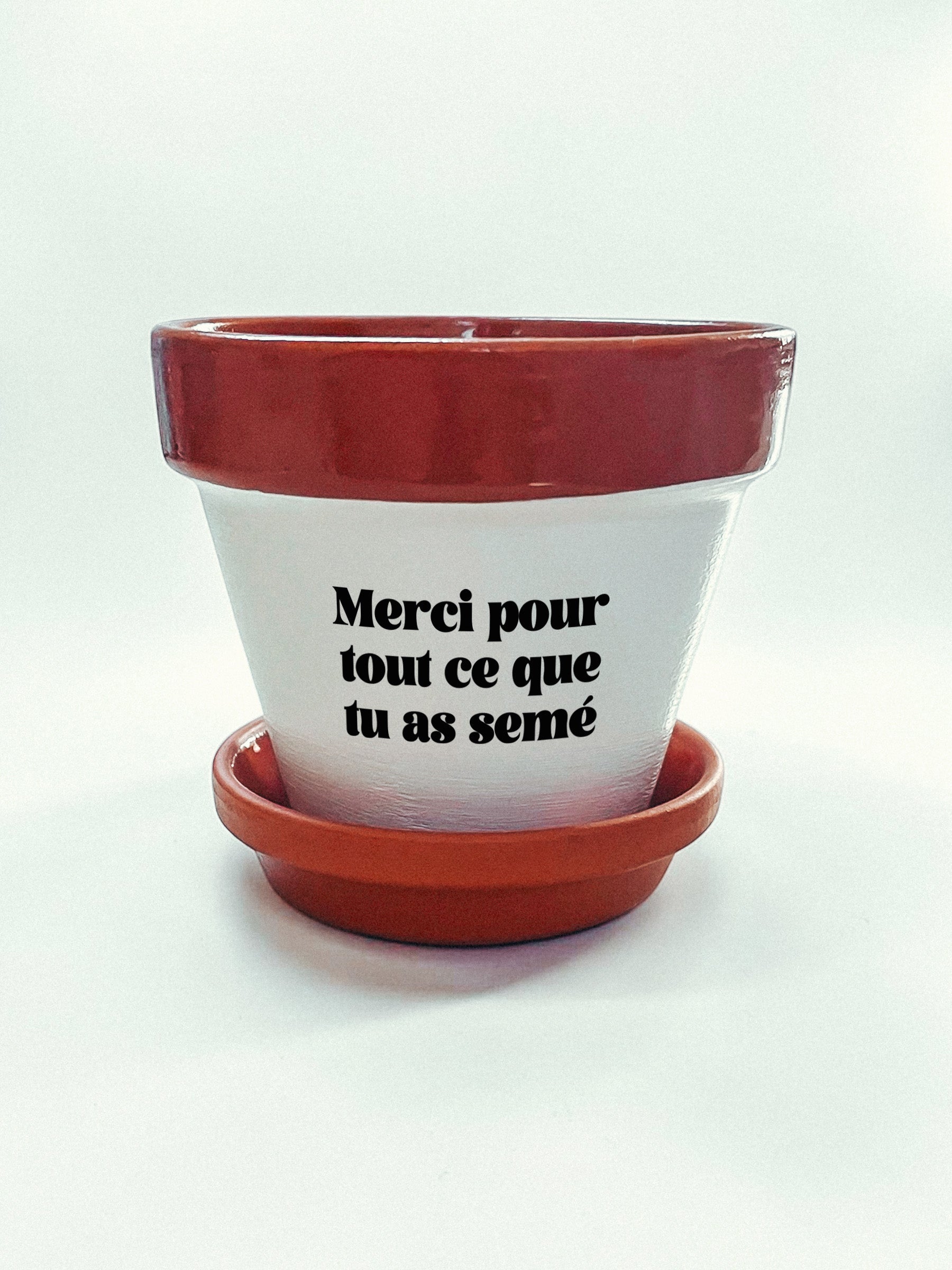 Pot de fleurs à message - Merci pour tout ce que tu as semé