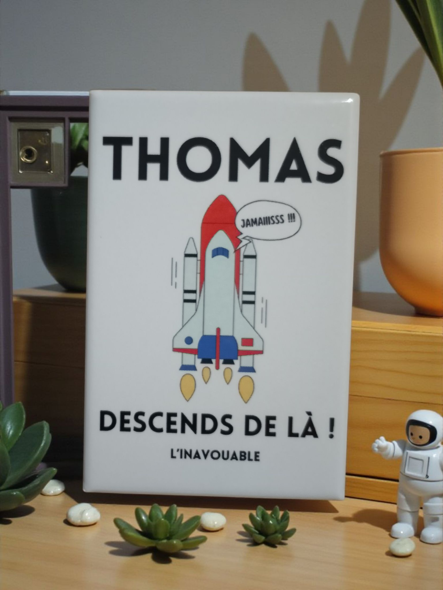 MAGNET "THOMAS DESCENDS DE LÀ !" Modèle 1