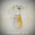 vase Eclosion N° 6