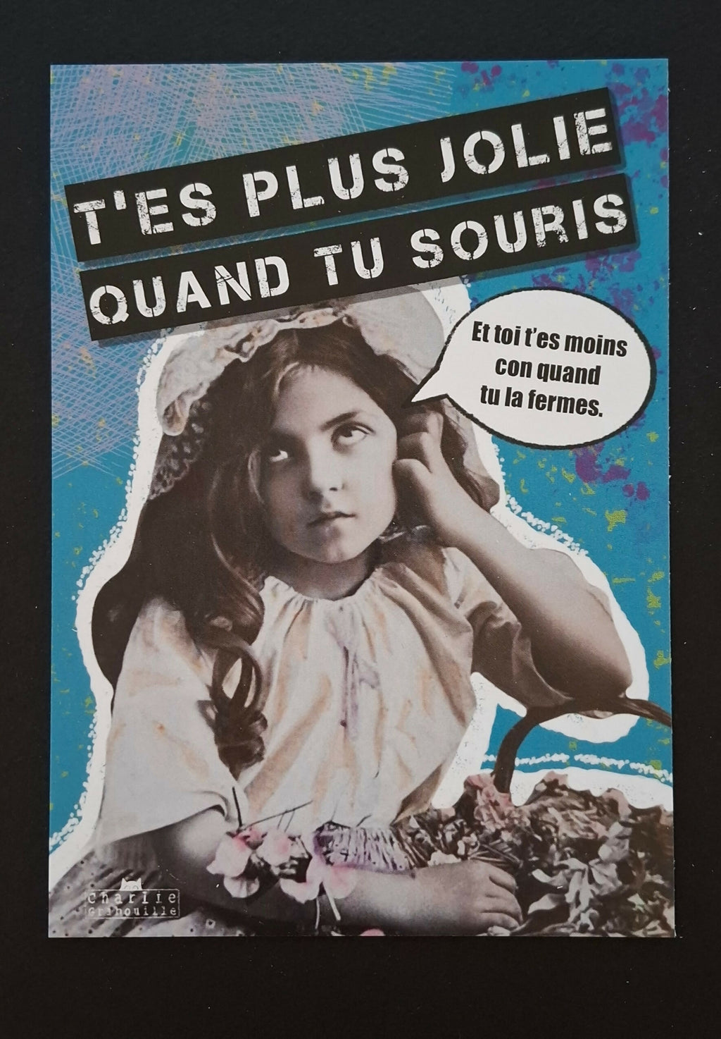Carte postale T'es plus jolie quand tu souris