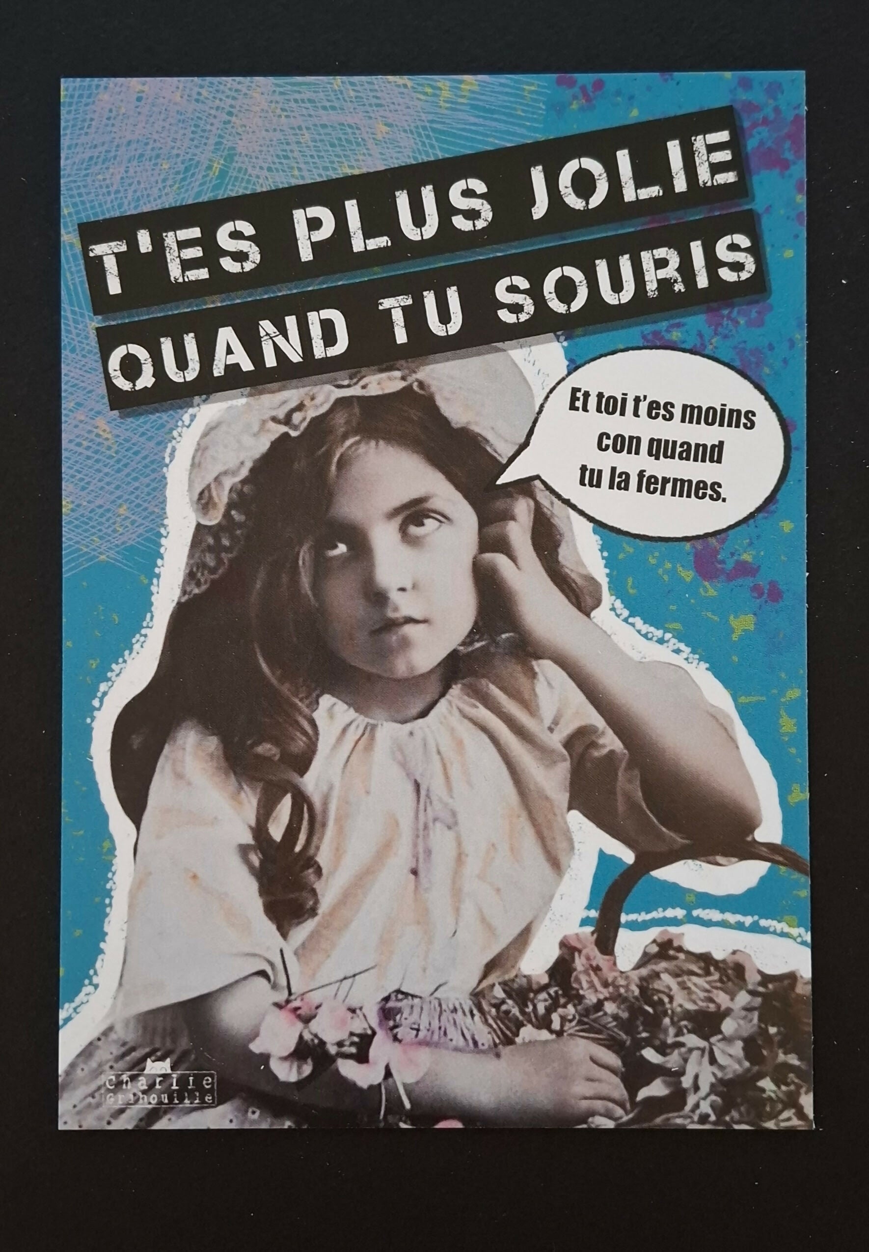 Carte postale T'es plus jolie quand tu souris