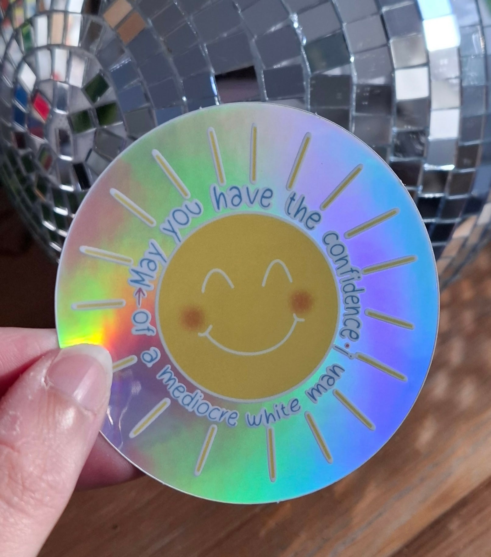 Sticker May you have the confidence of a mediocre white man