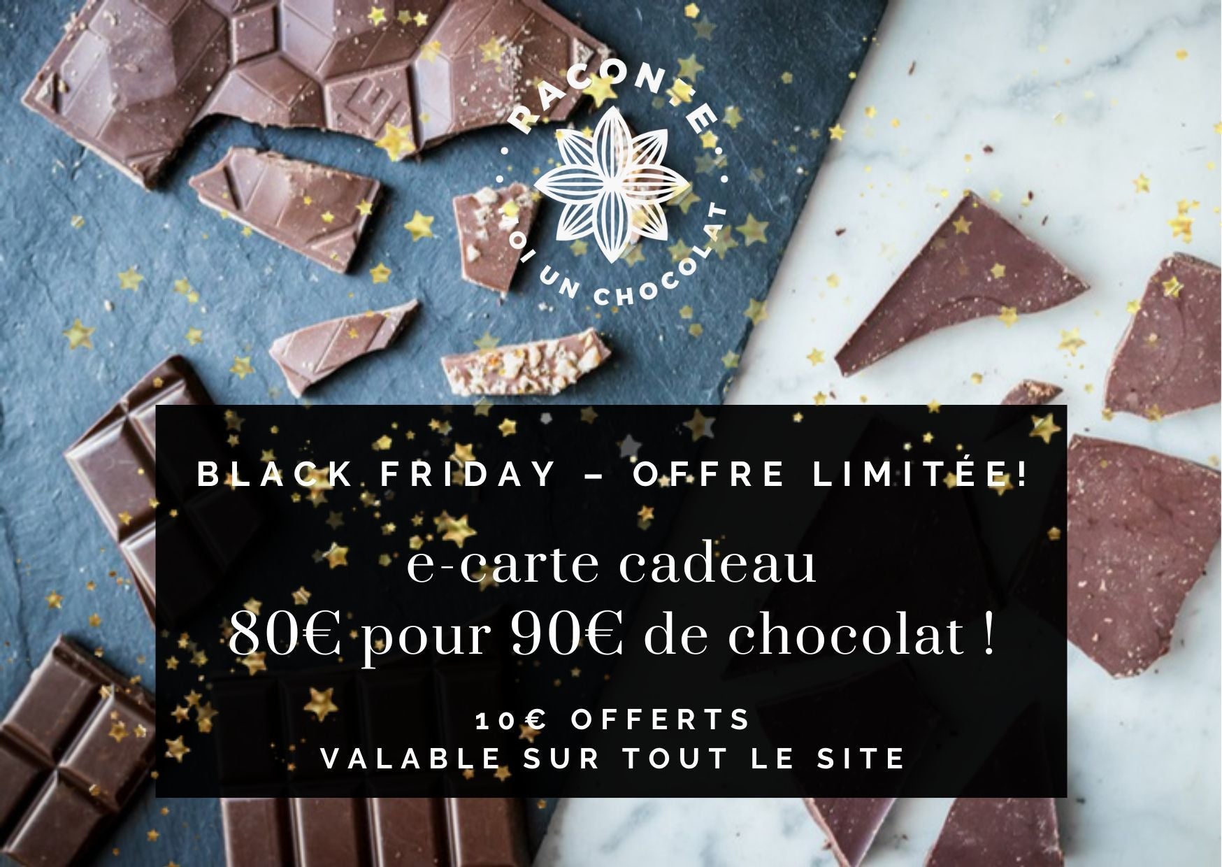 Carte cadeau Black Friday – 90€ pour 80€ de Chocolat