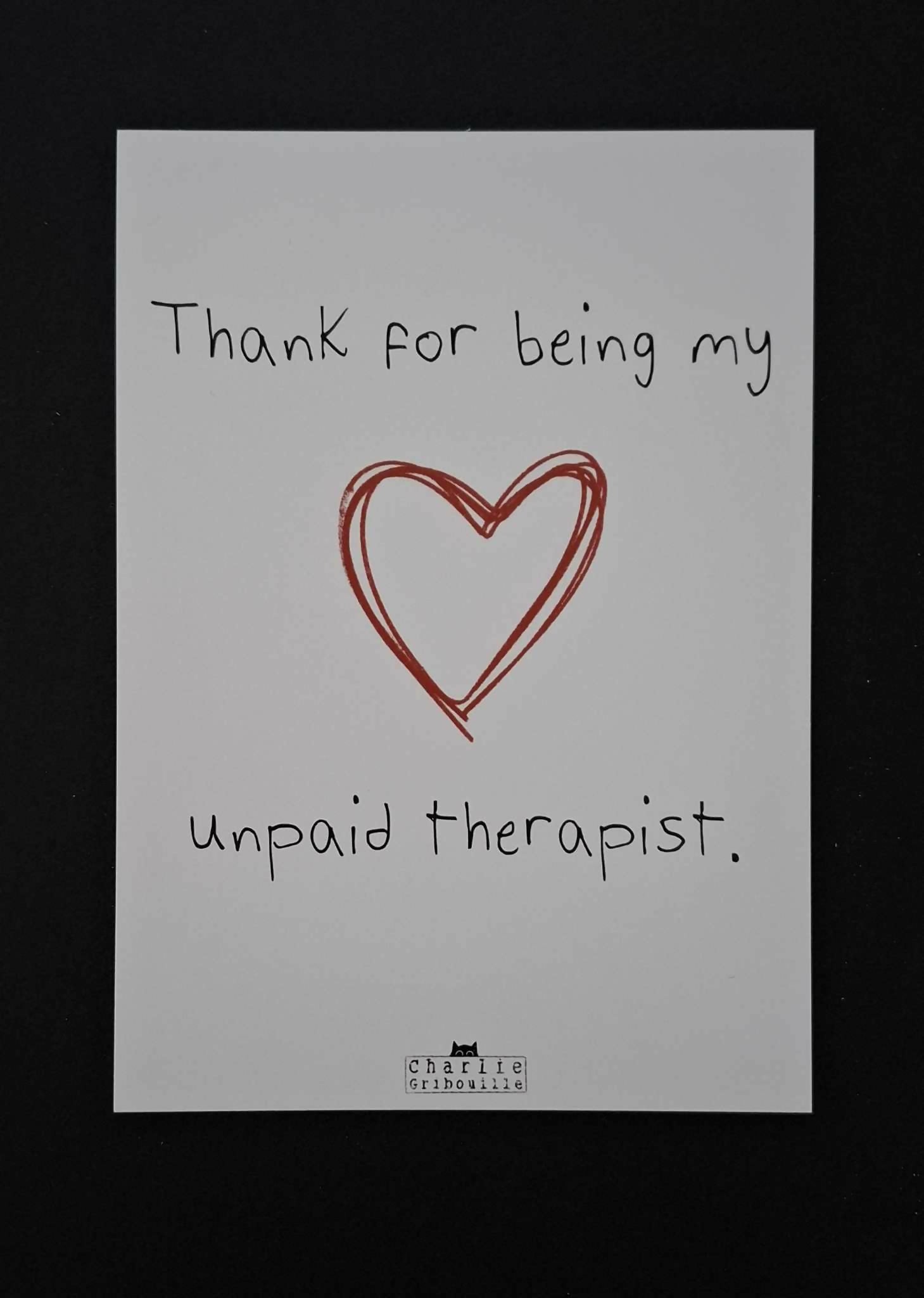 Postcard Thank for being my unpaid therapist
